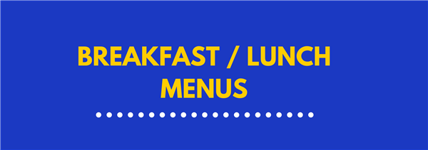 Breakfast/Lunch Menus 